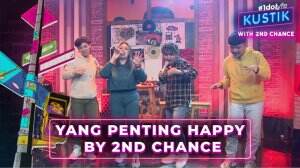 Yang Penting Happy By 2nd Chance