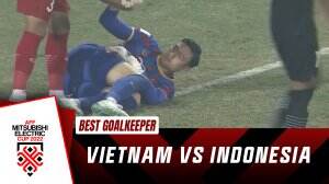 Best Goalkeeper Vietnam Vs Indonesia