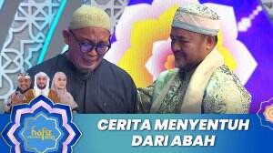 Cerita Menyentuh Dari Abah - Hafiz Indonesia 2023