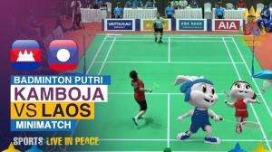 Minimatch Badminton Tunggal Putri Sea Games Cambodia 2023 Kamboja Vs Laos
