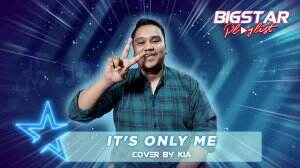 It's Only Me Cover By Kia