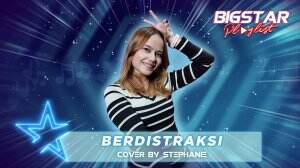 Berdistraksi Cover By Stephanie
