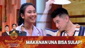 Makanan Una Bisa Sulap! - MasterChef Indonesia Season 10
