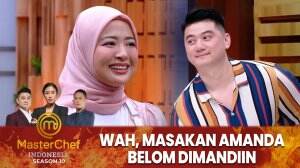 Wah, Masakan Amanda Belom Dimandiin - MasterChef Indonesia Season 10