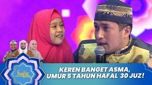 Keren Banget Asma, Umur 5 Tahun Hafal 30 Juz! - Hafiz Indonesia 2023