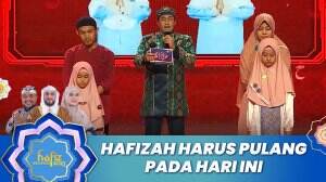 Hafizah Harus Pulang Pada Hari Ini - Hafiz Indonesia 2023