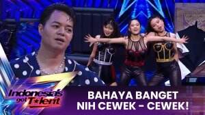 Bahaya Banget Nih Cewek - Cewek! - Indonesia's Got Talent 2023