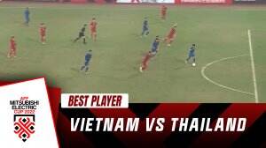Best Player Vietnam Vs Thailand
