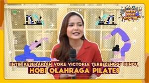 Intip Keseharian Voke Victoria Terbelenggu Rindu, Hobi Olahraga Pilates
