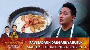 Ravi Sadar Hidangannya Buruk - MasterChef Indonesia Season 10