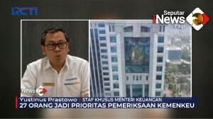 27 Orang Jadi Prioritas Pemeriksaan Kemenkeu