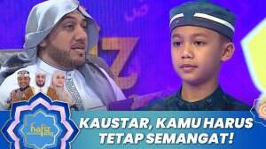 Kaustar, Kamu Harus Tetap Semangat! - Hafiz Indonesia 2023