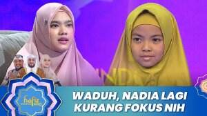 Waduh, Nadia Lagi Kurang Fokus Nih - Hafiz Indonesia 2023