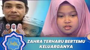 Zahra Terharu Bertemu Keluarganya - Hafiz Indonesia 2023