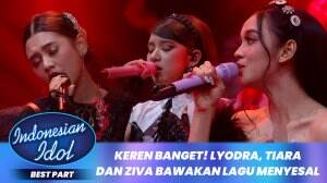 Keren Banget! Lyodra, Tiara dan Ziva Bawakan Lagu Menyesal - Indonesian Idol XII
