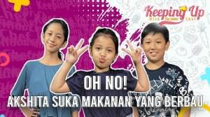 Oh No! Akshita Suka Makanan Yang Berbau