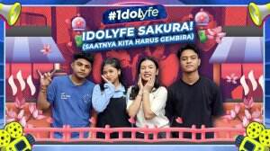 IDOLYFE SAKURA! (SAATNYA KITA HARUS GEMBIRA)