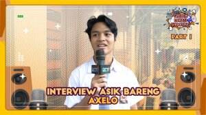 INTERVIEW ASIK BARENG AXELO
