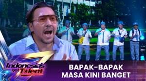 Bapak-Bapak Masa Kini Banget - Indonesia's Got Talent 2023