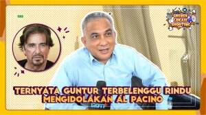 Ternyata Guntur Terbelenggu Rindu mengidolakan Al Pacino
