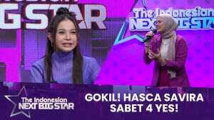 Gokil! Hasca Savira Sabet 4 Yes! - The Indonesian Next Big Star 2023
