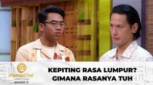 Kepiting Rasa Lumpur? Gimana Rasanya Tuh - MasterChef Indonesia Season 11