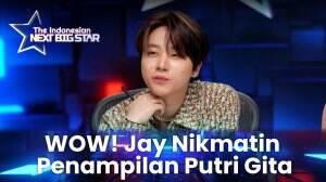 WOW! Jay Nikmatin Penampilan Putri Gita - The Indonesian Next Big Star
