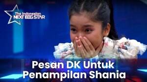 Pesan DK Untuk Penampilan Shania - The Indonesian Next Big Star