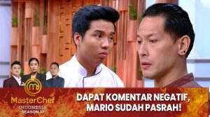 Dapat Komentar Negatif, Mario Sudah Pasrah! - MasterChef Indonesia Season 10