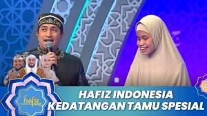 Hafiz Indonesia Kedatangan Tamu Spesial - Hafiz Indonesia 2023