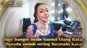 Jago banget main Games Ulang Kata, Denada sudah sering bermain kata