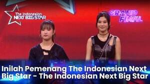 Inilah Pemenang The Indonesian Next Big Star - The Indonesian Next Big Star