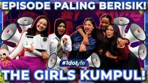 Episode Paling Berisik! The Girls Kumpul!