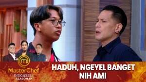 Haduh, Ngeyel Banget Nih Ami - MasterChef Indonesia Season 10