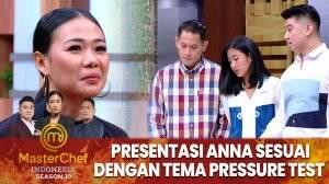 Presentasi Anna Sesuai Dengan Tema Pressure Test - MasterChef Indonesia Season 10