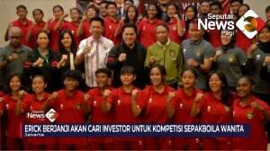 Erick Thohir Lepas Timnas Wanita Ke Arab Saudi