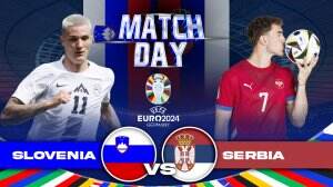 Full match euro 2024 : SVN vs SRB - RCTI+