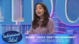 Bunga - Adele "Dont You Remember"- Indonesian Idol XII