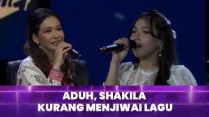 Aduh, Shakila Kurang Menjiwai Lagu - The Indonesian Next Big Star 2023