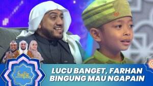 Lucu Banget, Farhan Bingung Mau Ngapain - Hafiz Indonesia 2023