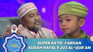 Super Aktif, Farhan Sudah Hafal 5 Juz Al-qur'an - Hafiz Indonesia 2023