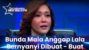 Bunda Maia Anggap Lala Bernyanyi Dibuat - Buat - The Indonesian Next Big Star
