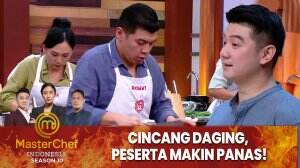 Cincang Daging, Peserta Makin Panas! - MasterChef Indonesia Season 10