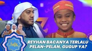 Reyhan Bacanya Terlalu Pelan-pelan, Gugup Ya? - Hafiz Indonesia 2023