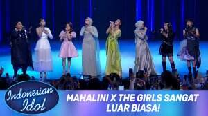 Mahalini X The Girls Sangat Luar Biasa! - Indonesian Idol XII