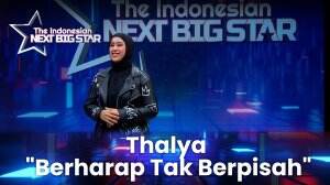 Thalya "Berharap Tak Berpisah" - The Indonesian Next Big Star