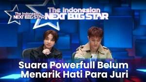 Suara Powerfull Belum Menarik Hati Para Juri - The Indonesian Next Big Star