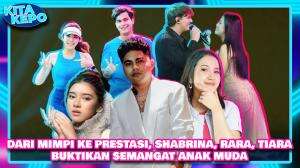 DARI MIMPI KE PRESTASI, SHABRINA , RARA , TIARA BUKTIKAN SEMANGAT ANAK MUDA