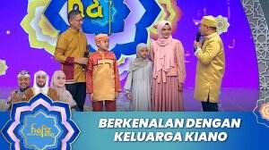 Berkenalan Dengan Keluarga Kiano - Hafiz Indonesia 2023
