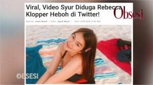 Gempar Video Syur 47 Detik Mirip Rebecca Klopper